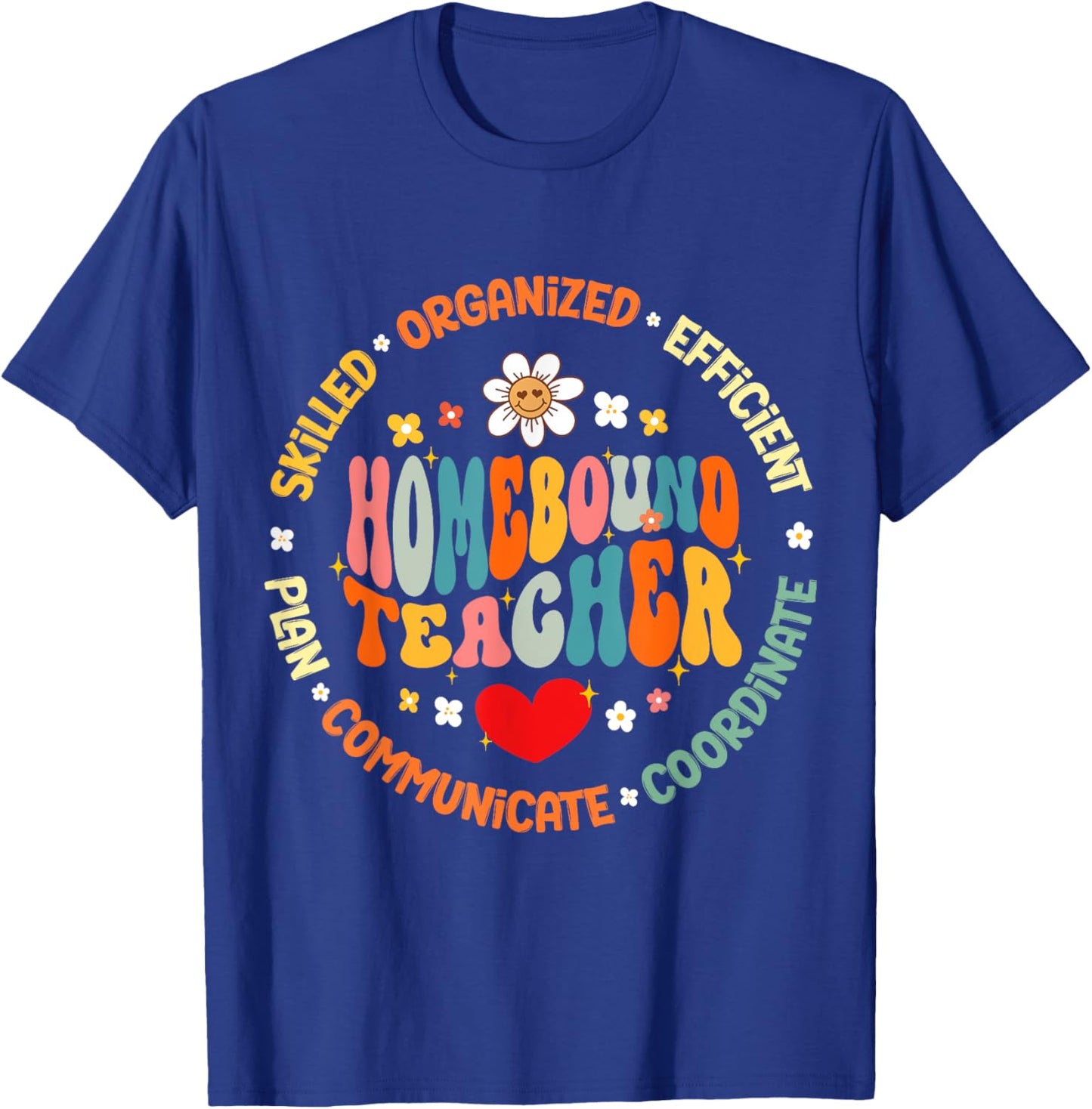 Homebound Teacher Specialist Nursing Appreciation T-Shirt - T-Shirt | Royal