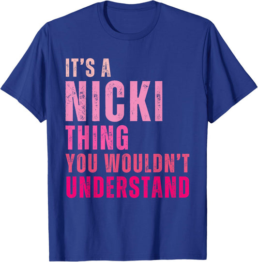It's A Nicki Thing You Wouldn't Understand Nicki Vintage T-Shirt - T-Shirt | Royal