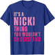 It's A Nicki Thing You Wouldn't Understand Nicki Vintage T-Shirt - T-Shirt | Royal