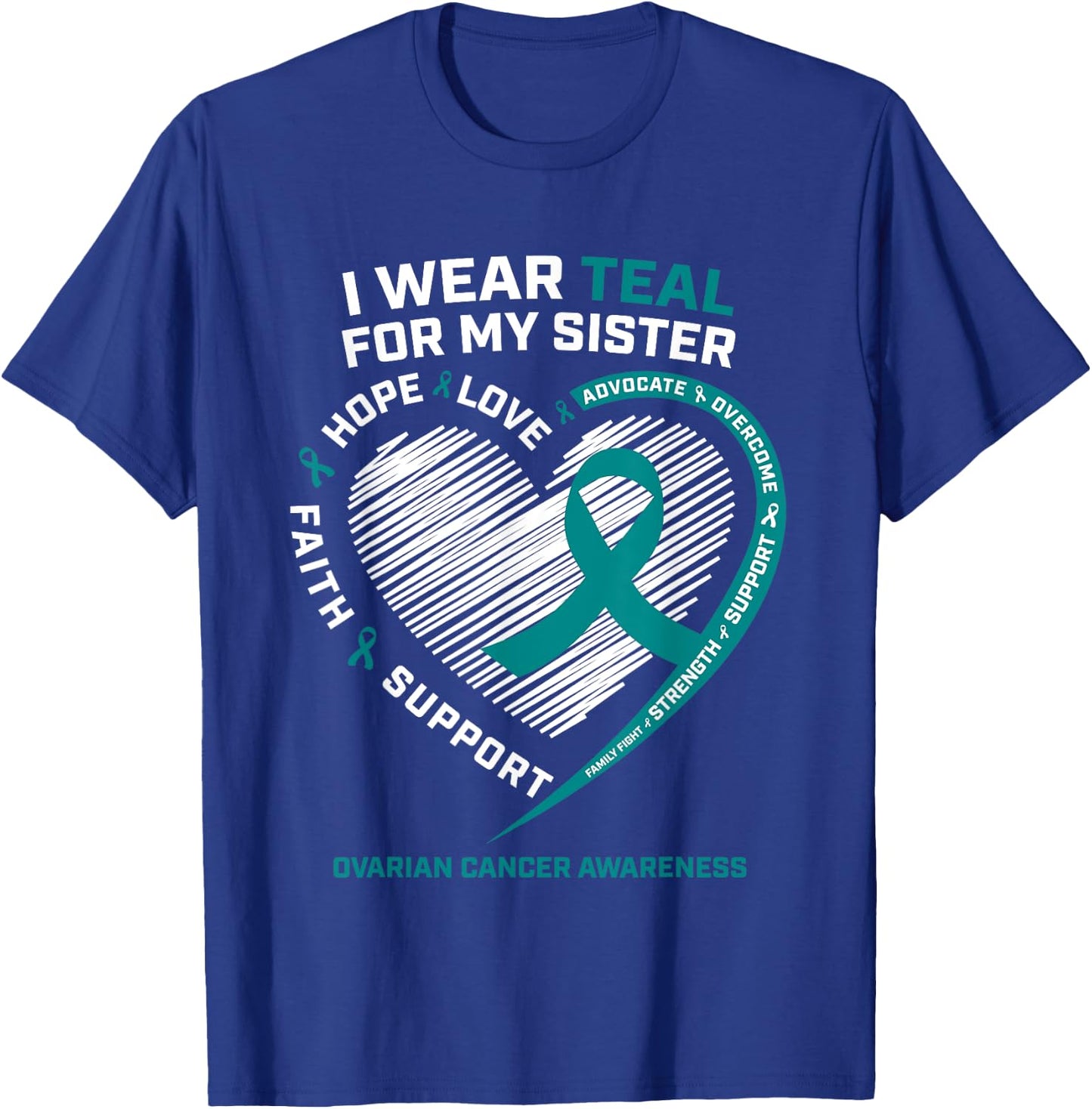 Ovarian Cancer Awareness Shirts Sister Ovarian Cancer Family T-Shirt - T-Shirt | Royal