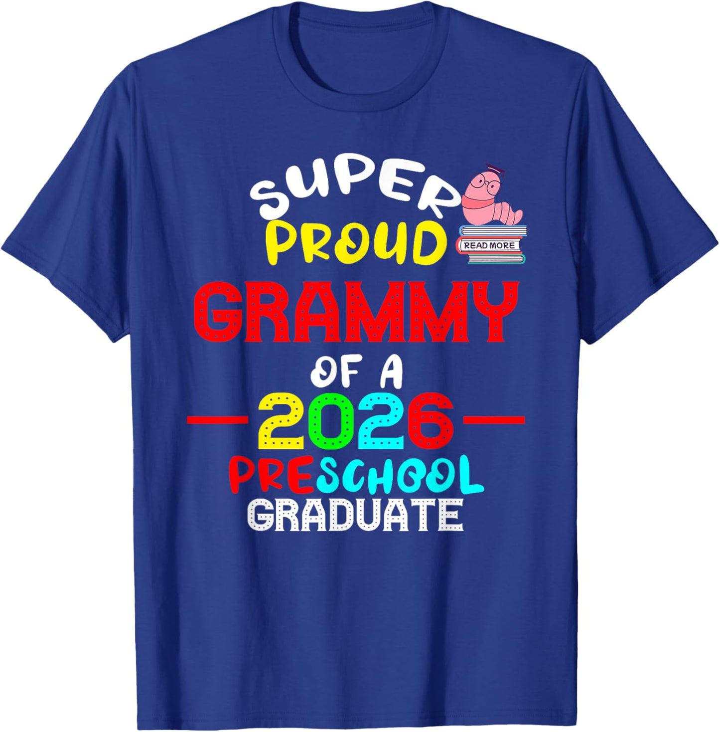 Super Proud GRAMMY of 2026 Preschool Pre-K Graduate Student T-Shirt - T-Shirt | Royal