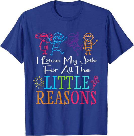 I Love My Job For All The Little Reasons Daycare Provider T-Shirt - T-Shirt | Royal
