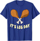 Its Leg Day Thanksgiving Funny Turkey for Gym Workout T-Shirt - T-Shirt | Royal
