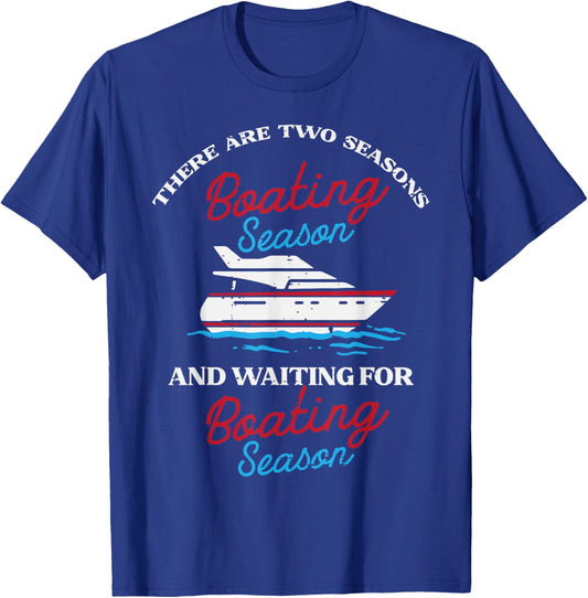 Two Seasons Boating Funny Yacht Meme Captain Men Women Kids T-Shirt - T-Shirt | Royal