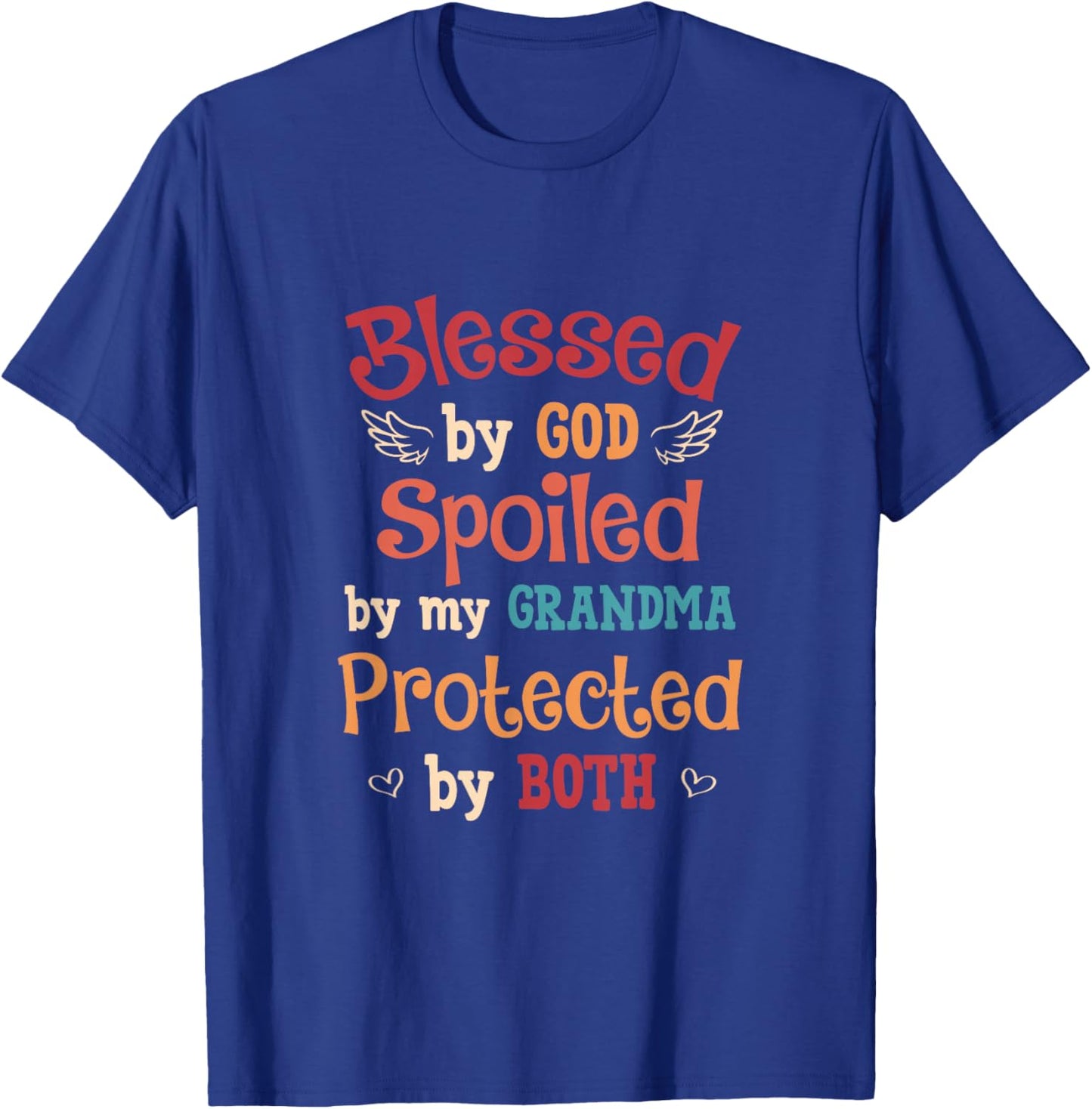 Blessed By God Spoiled By My Grandma Protected By Both T-Shirt - T-Shirt | Royal