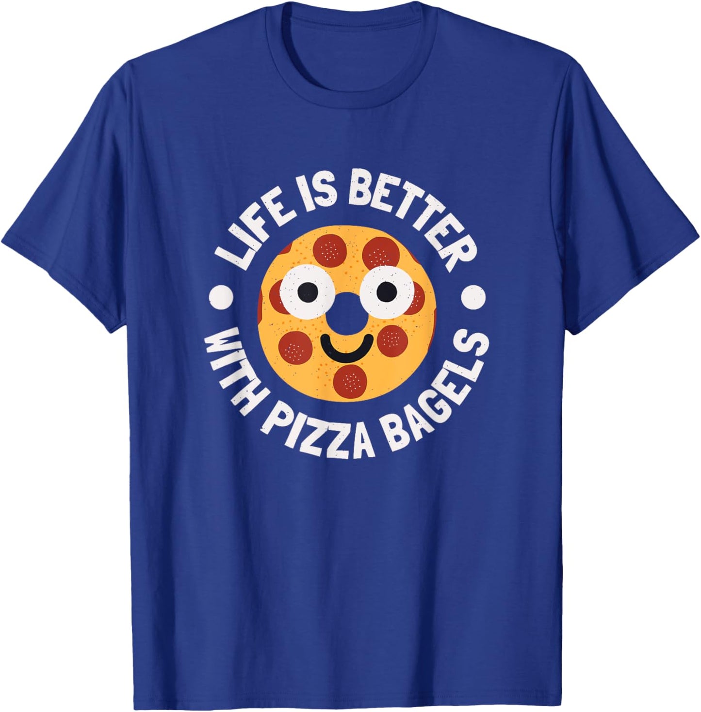 Life Is Better With Pizza Bagels - Pizza Bagels T-Shirt - T-Shirt | Royal