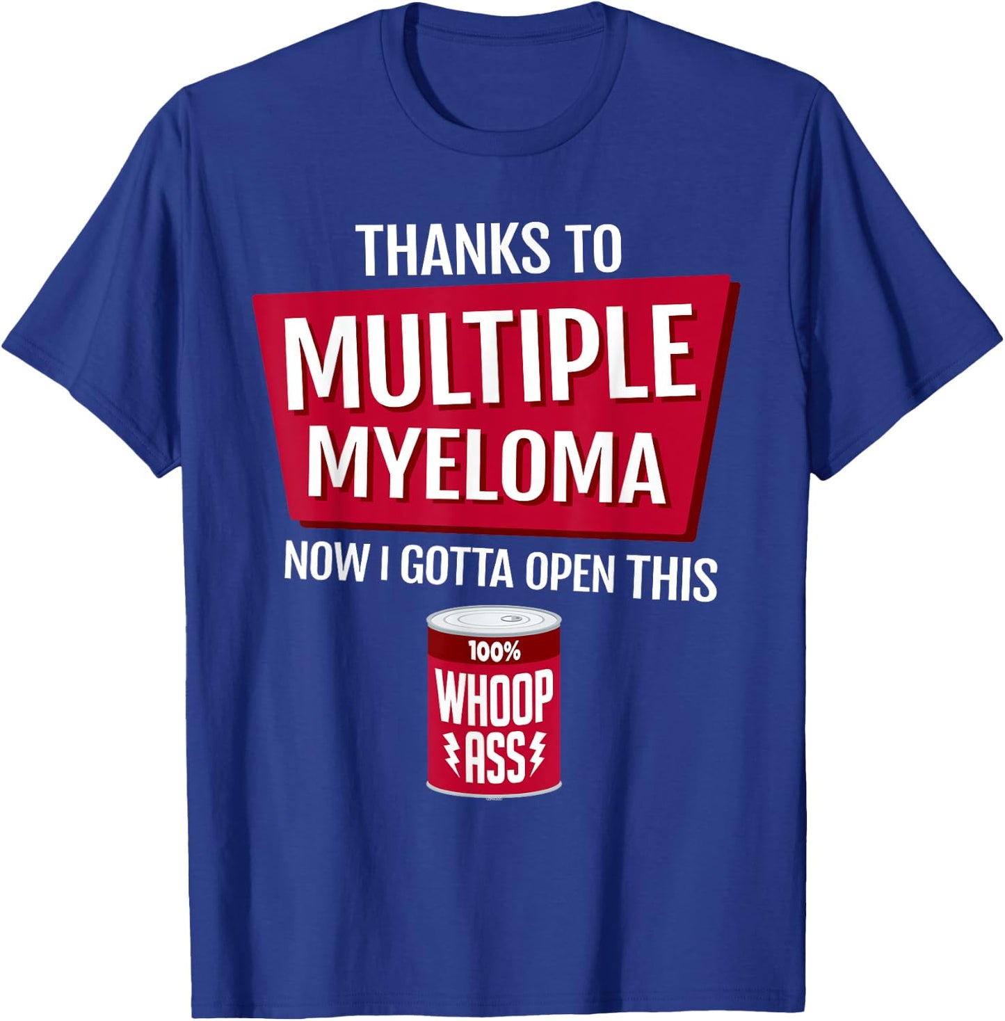 Thanks to Multiple Myeloma Shirt Multiple Myeloma Cancer T-Shirt - T-Shirt | Royal
