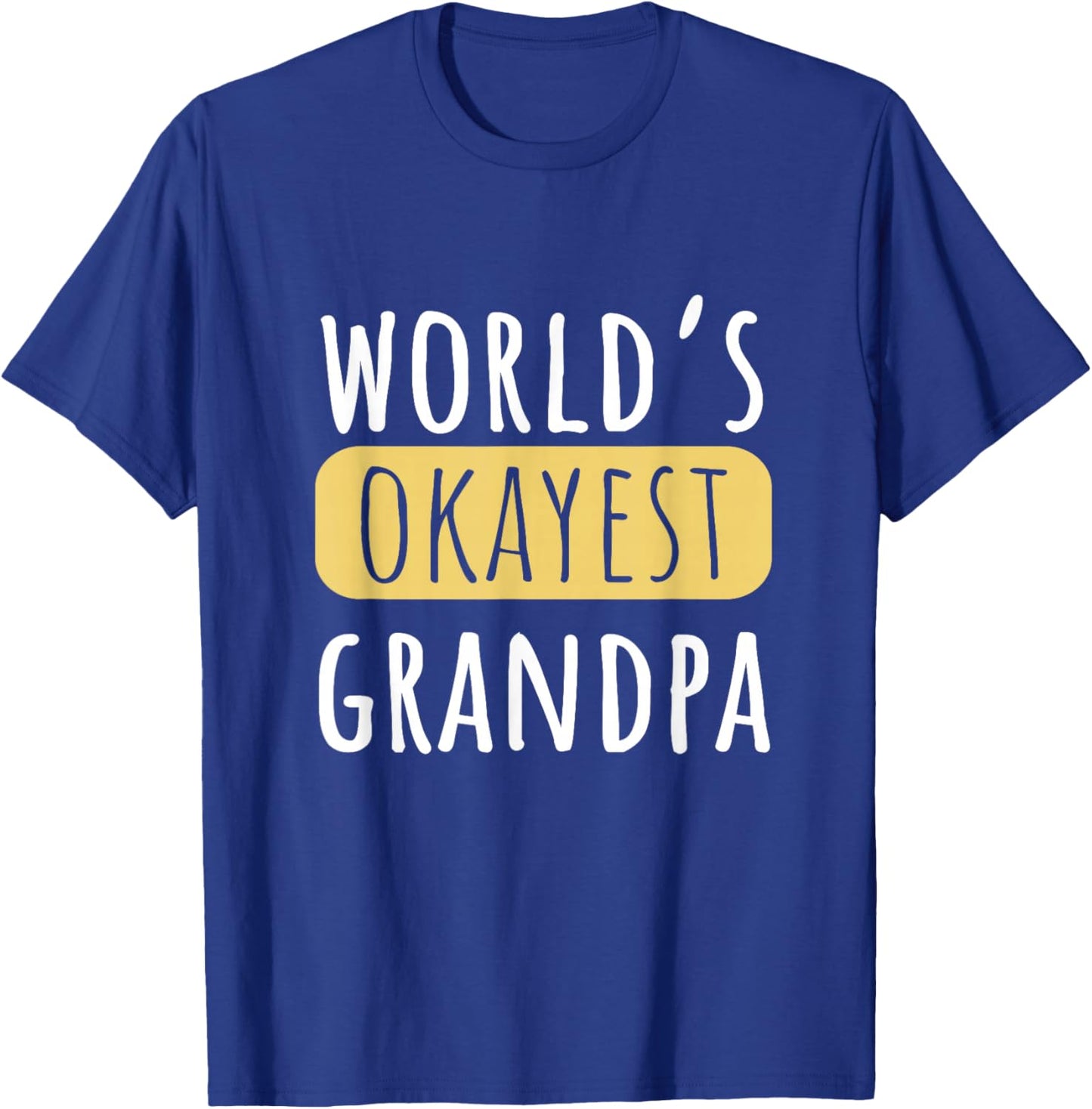 World's Okayest Grandpa Funny Grandparent Joke T-Shirt - T-Shirt | Royal