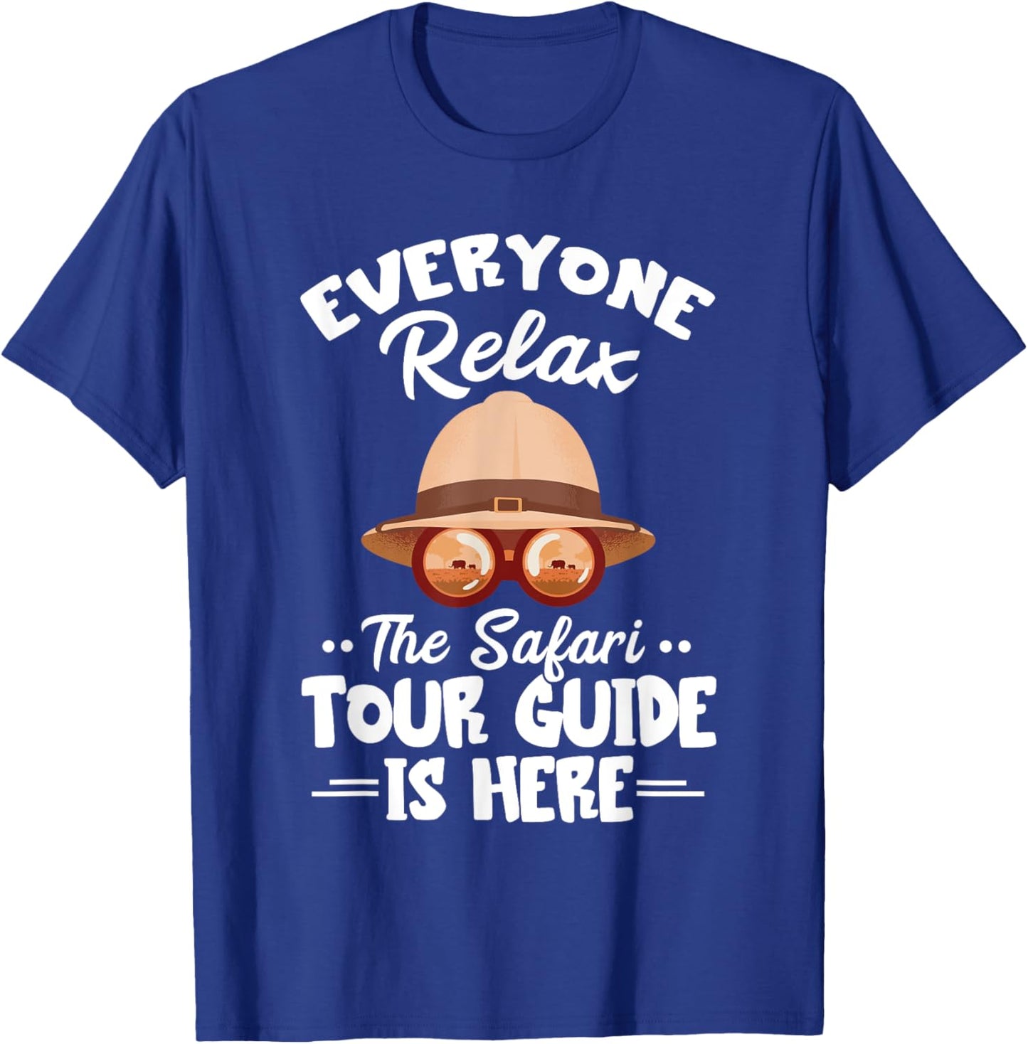 Safari Tour Guide Safari Tour Guide Costume Everyone Relax T-Shirt - T-Shirt | Royal