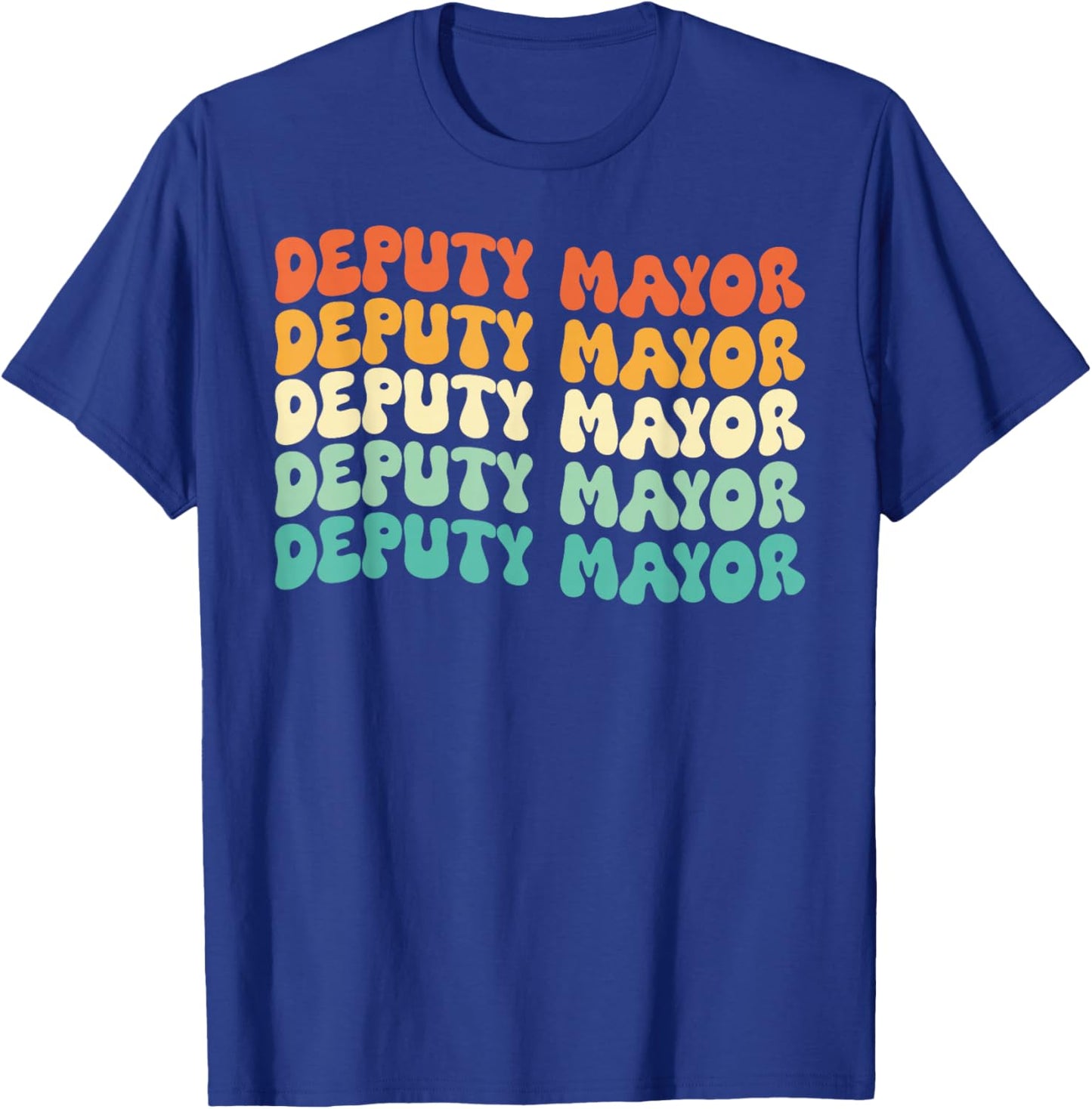 Groovy Deputy Mayor Job Title T-Shirt - T-Shirt | Royal