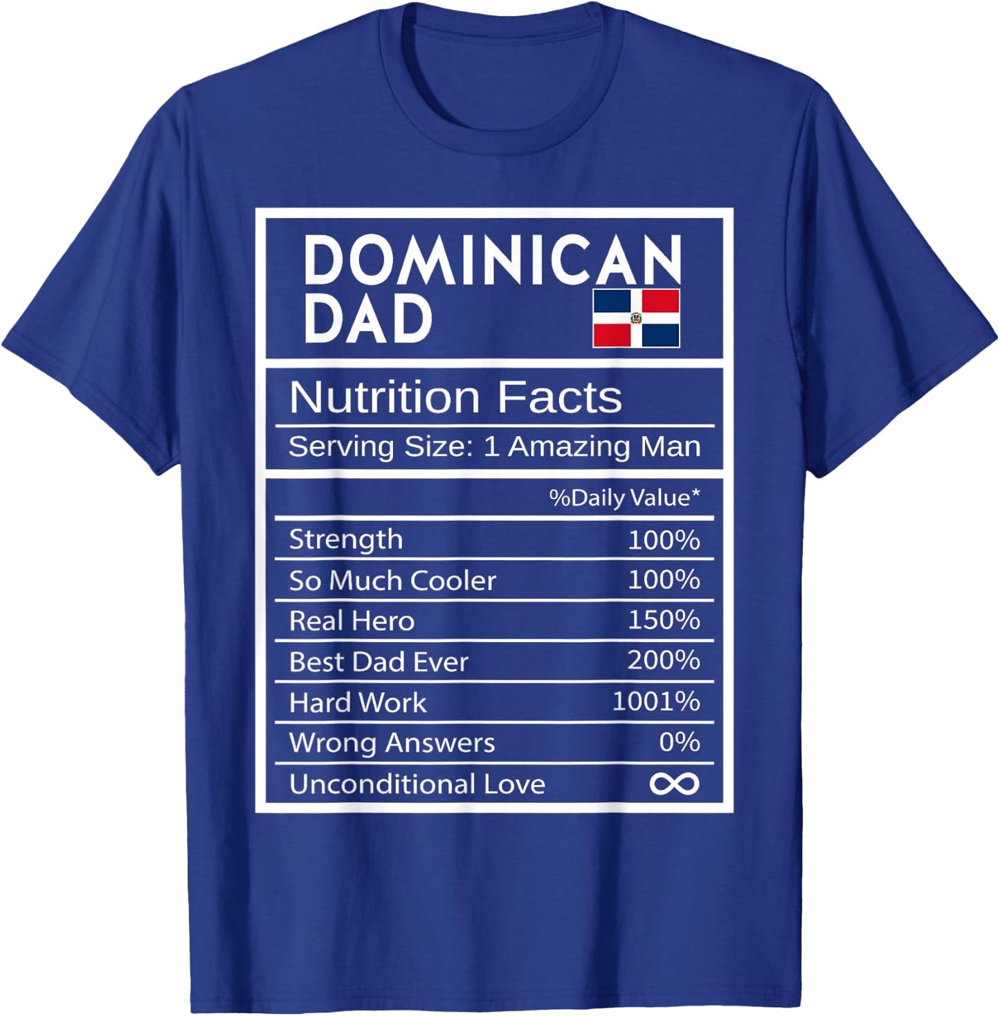 Dominican Dad Nutrition Facts National Pride Gift Dad T-Shirt - T-Shirt | Royal