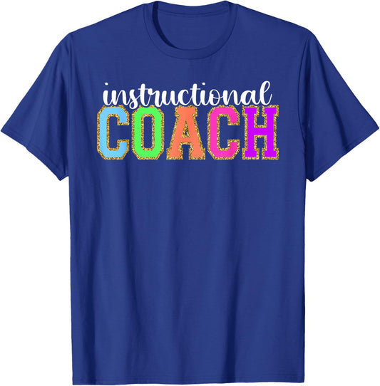 Instructional Coach Funny Back to School Worker Appreciation T-Shirt - T-Shirt | Royal