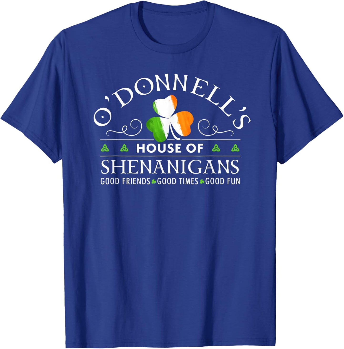 O'Donnell House of Shenanigans Irish Family Name T-Shirt - T-Shirt | Royal