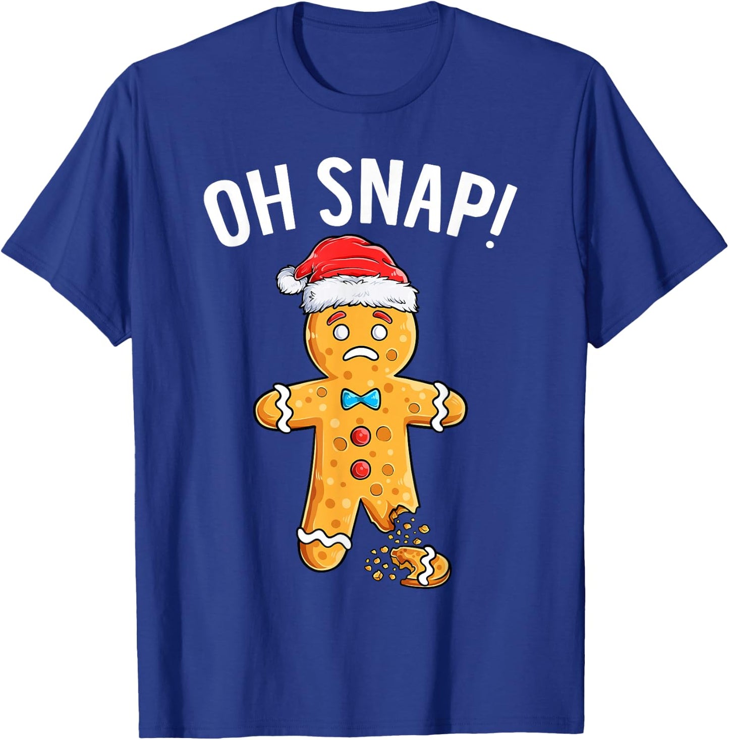 Gingerbread Man Oh Snap Christmas Funny Xmas Cookie Baking T-Shirt - T-Shirt | Royal