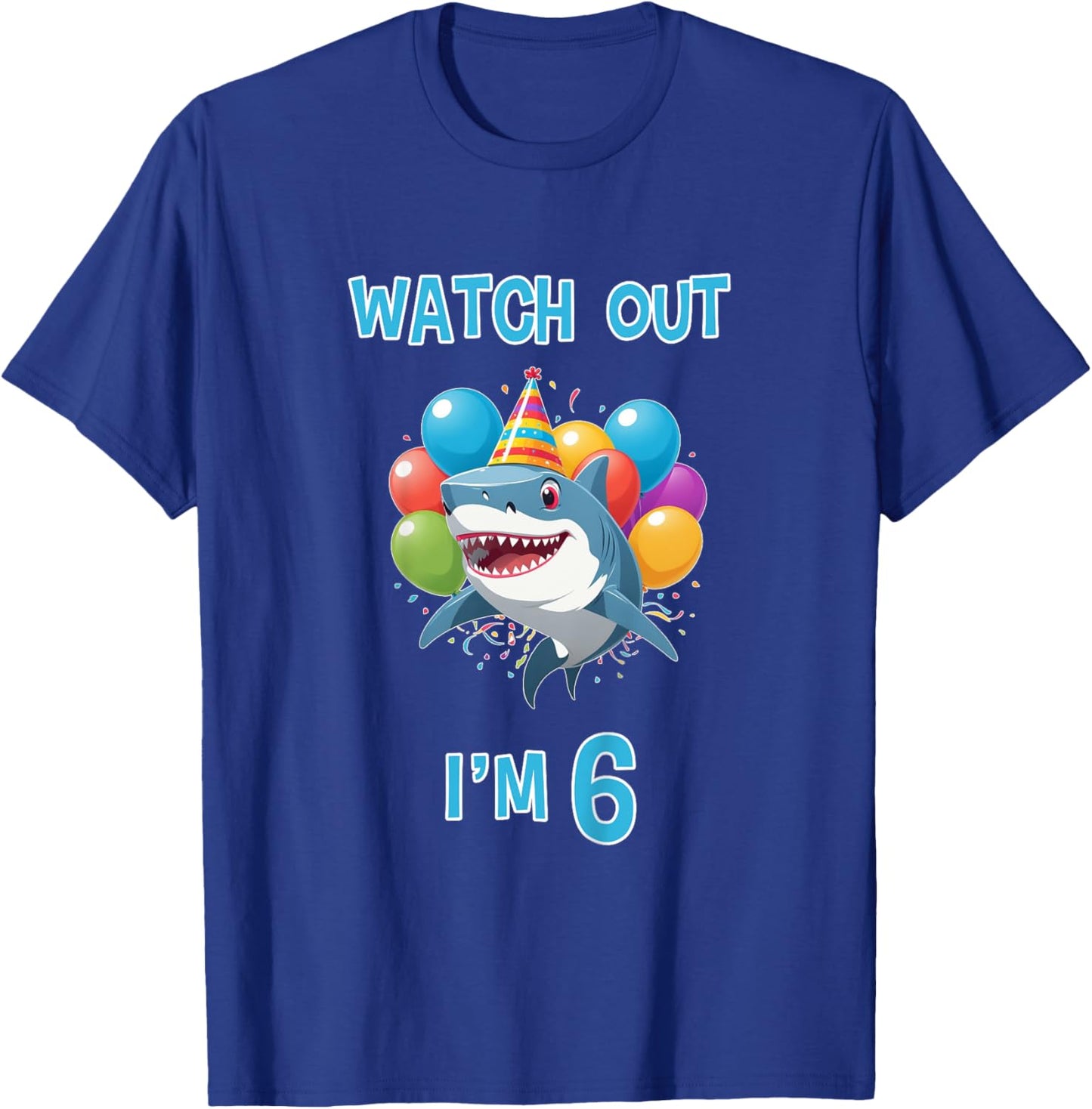 6th Birthday Shirt Funny Shark Watch Out I'm 6 Years Old T-Shirt - T-Shirt | Royal