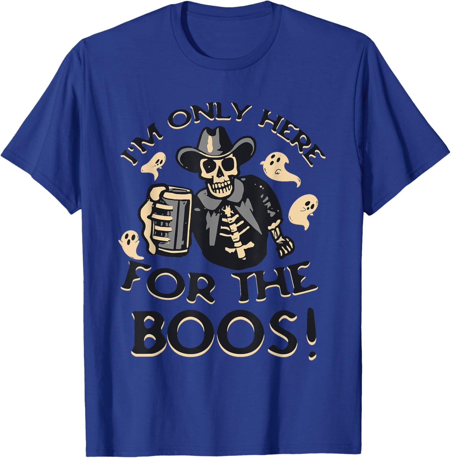 Funny Halloween Western Cowboy Only Here for the BOOS! T-Shirt - T-Shirt | Royal