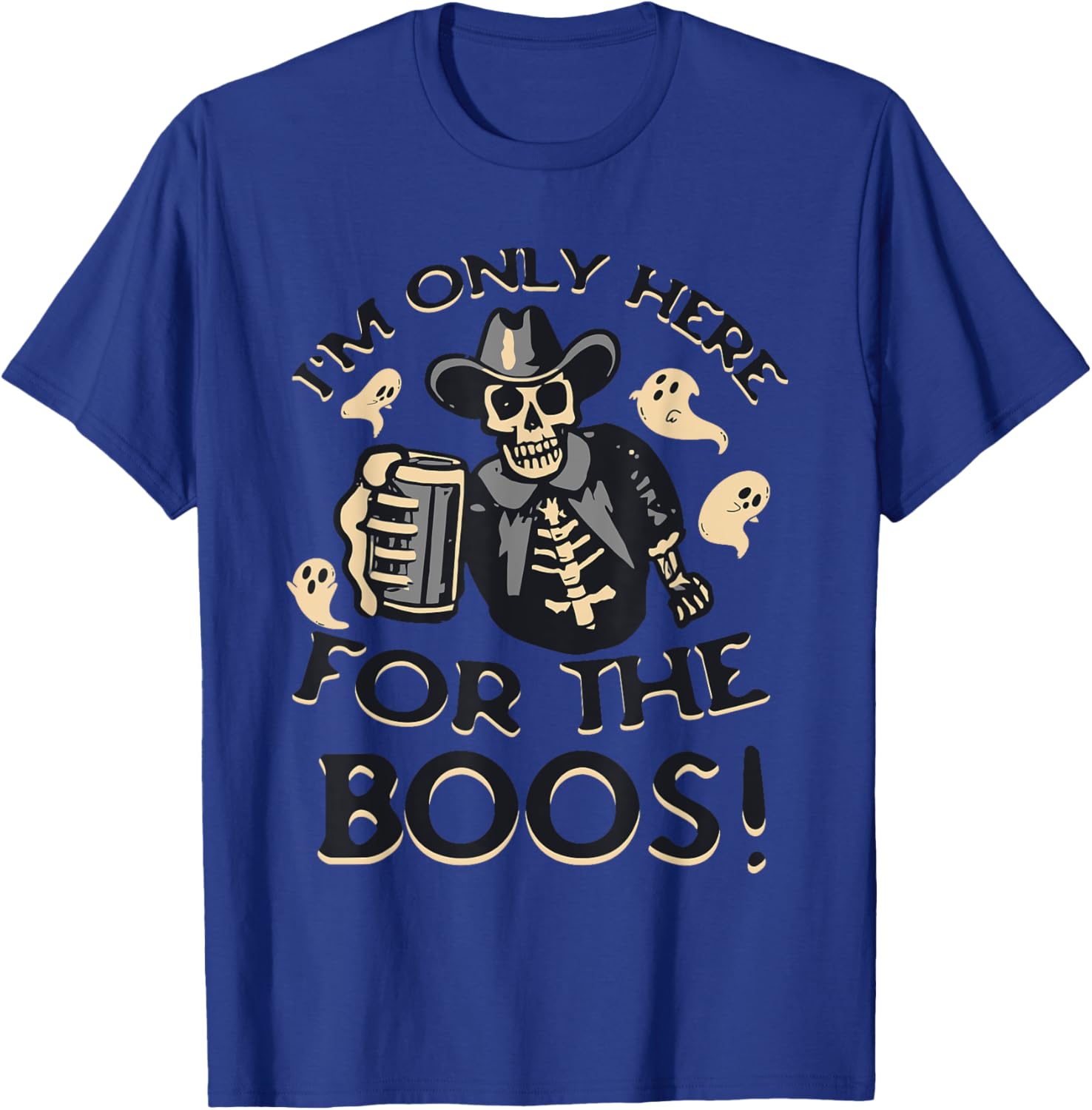 Funny Halloween Western Cowboy Only Here for the BOOS! T-Shirt - T-Shirt | Royal