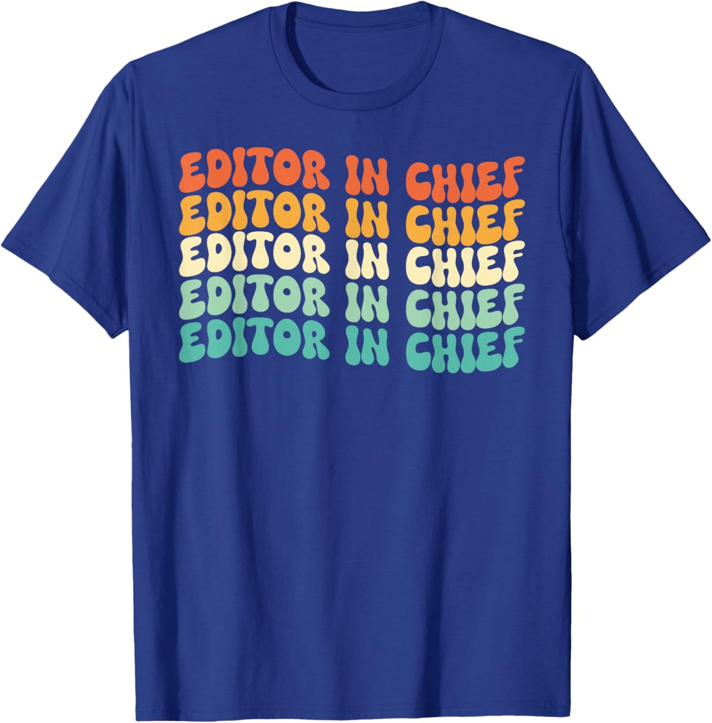 Groovy Editor In Chief Job Title T-Shirt - T-Shirt | Royal