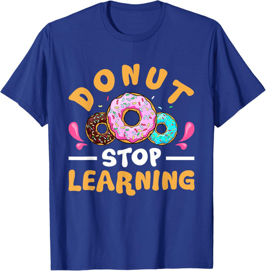 Funny Donut Stop Learning Teacher Boys Student Donut Day T-Shirt - T-Shirt | Royal