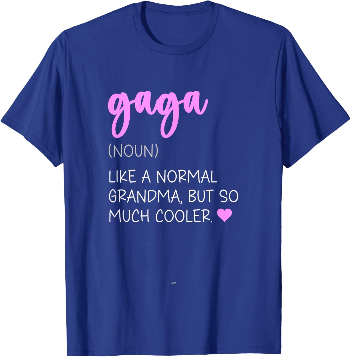 Gaga Definition Cute Mother's Day Noun T-Shirt - T-Shirt | Royal