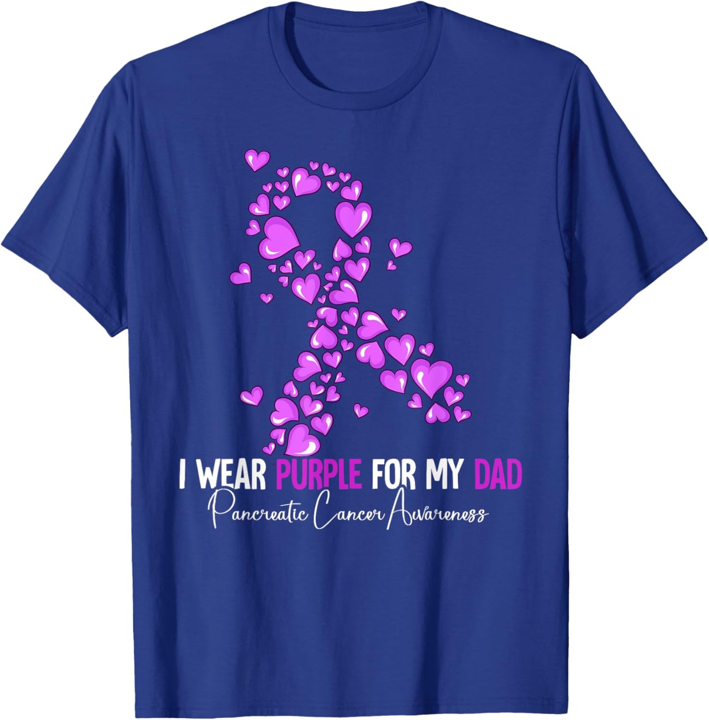 I Wear Purple For My Dad Pancreatic Cancer Awareness T-Shirt - T-Shirt | Royal