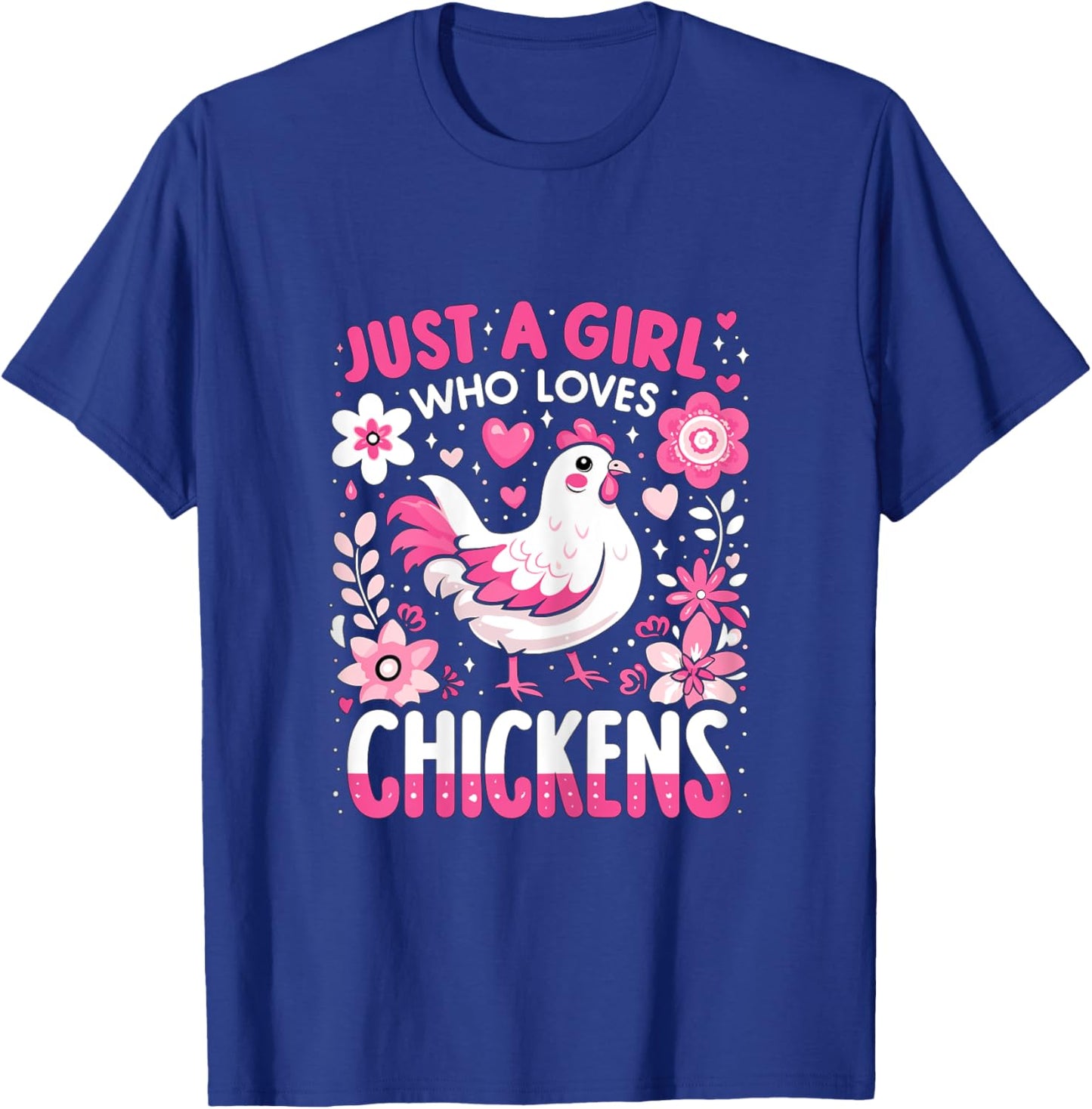 Just a Girl who loves Chickens T-Shirt - T-Shirt | Royal