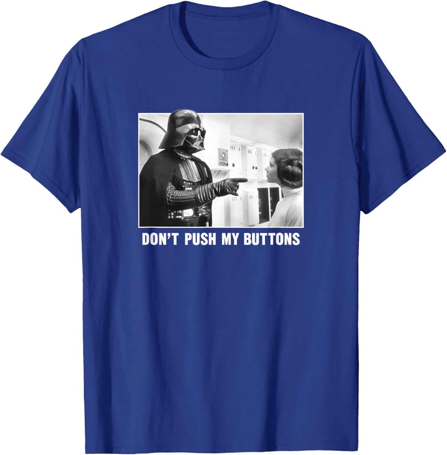 Star Wars Darth Vadar Princess Leia Don't Push My Buttons T-Shirt - T-Shirt | Royal