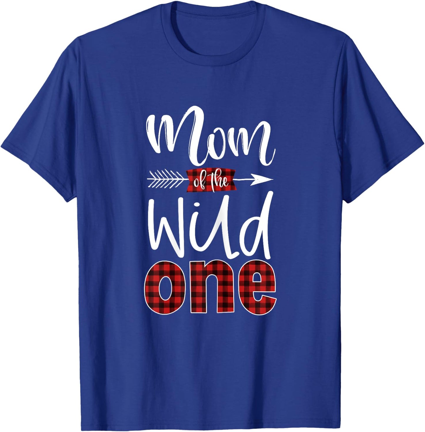 Mom of the Wild One Shirt Plaid Lumberjack 1st Birthday T-Shirt - T-Shirt | Royal