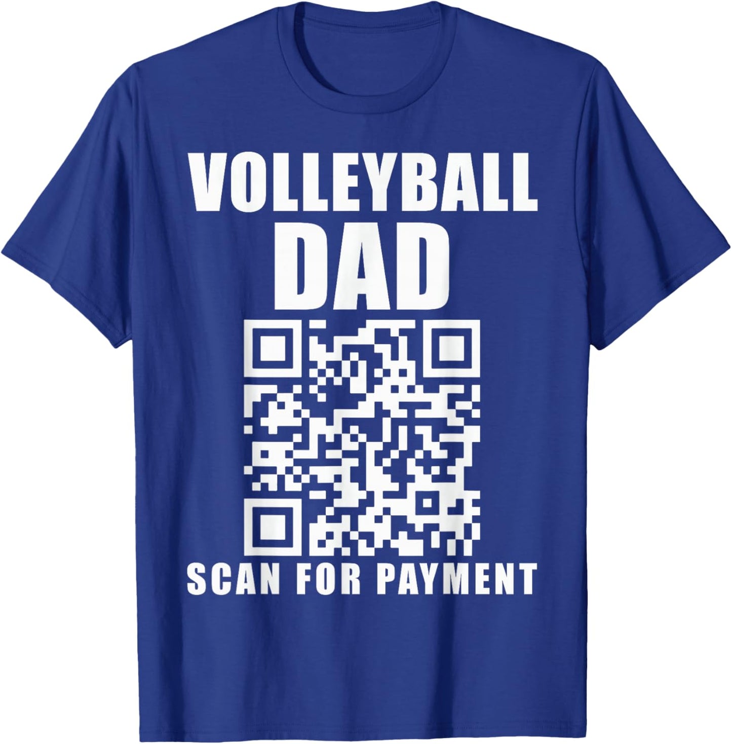 Funny Volleyball Dad Scan For Payment Father's Day T-Shirt - T-Shirt | Royal