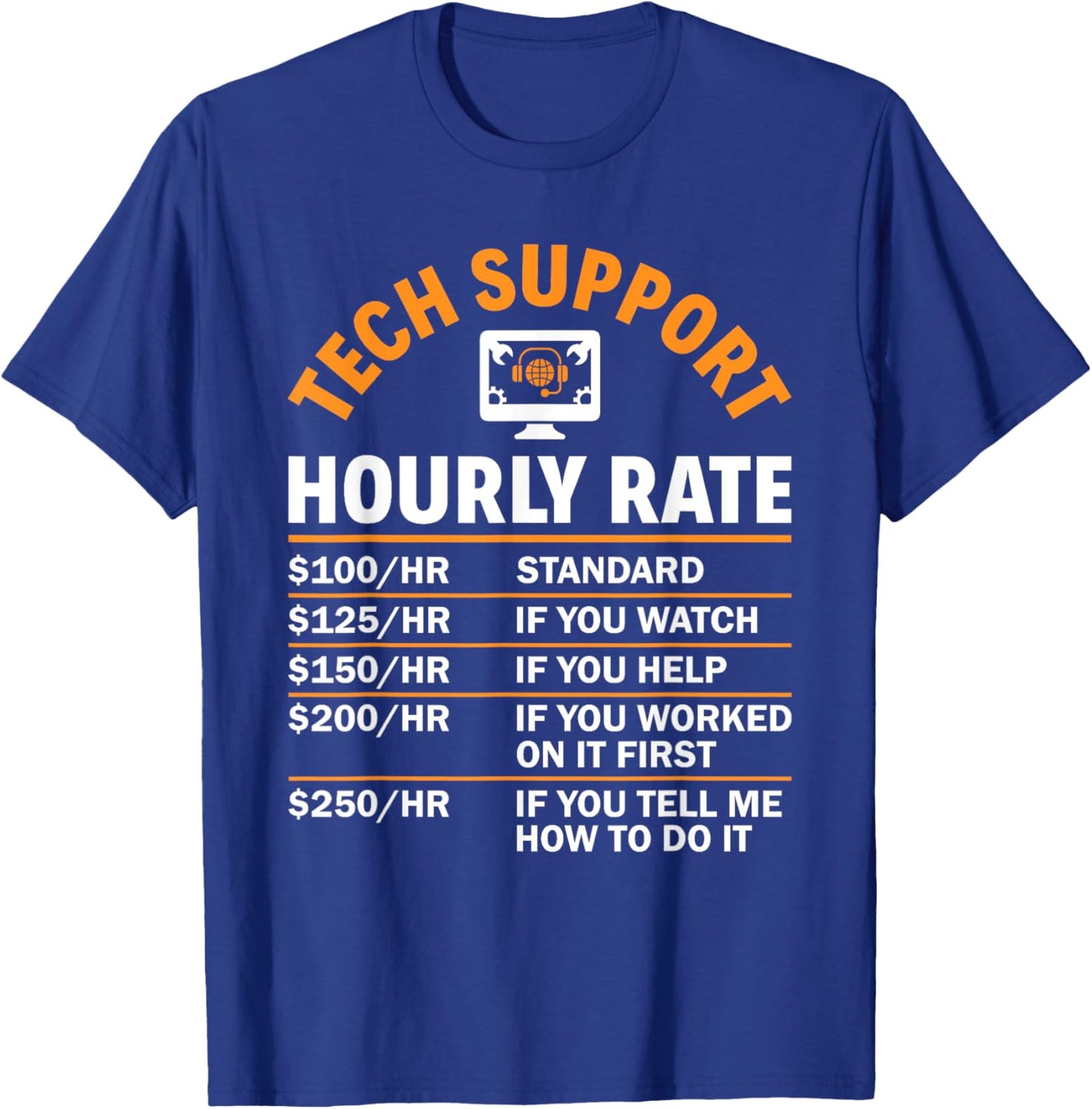 Tech Support Hourly Rate Computer Nerd Sysadmin Tech Support T-Shirt - T-Shirt | Royal