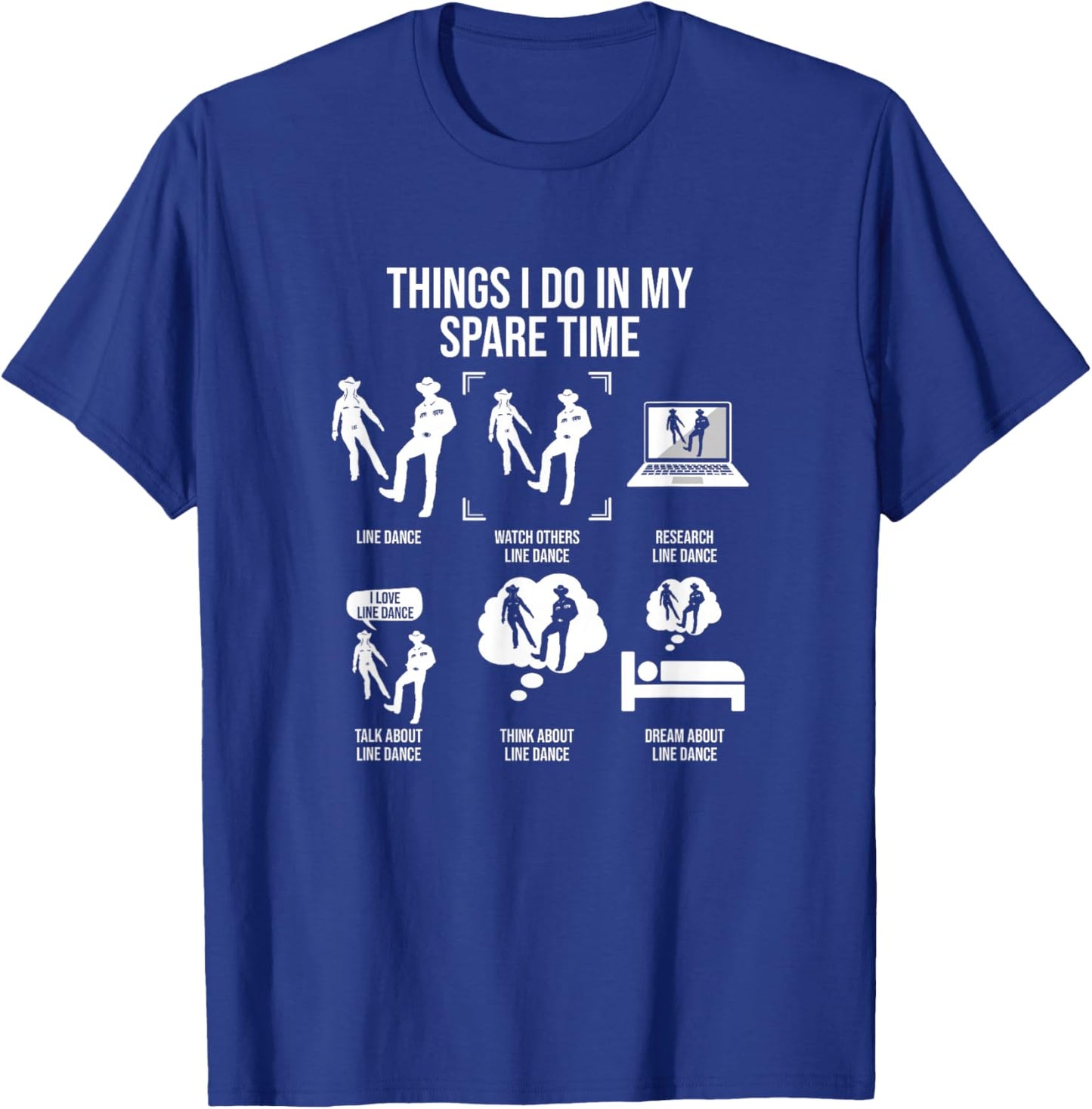 Things I Do In My Spare Time, Funny Line Dance T-Shirt - T-Shirt | Royal