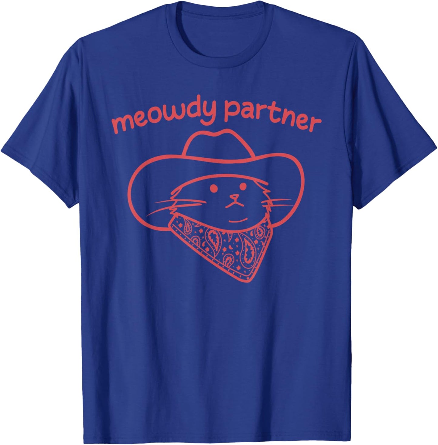 Meowdy Partner Cat Cowboy Hat Country Western Design T-Shirt - T-Shirt | Royal