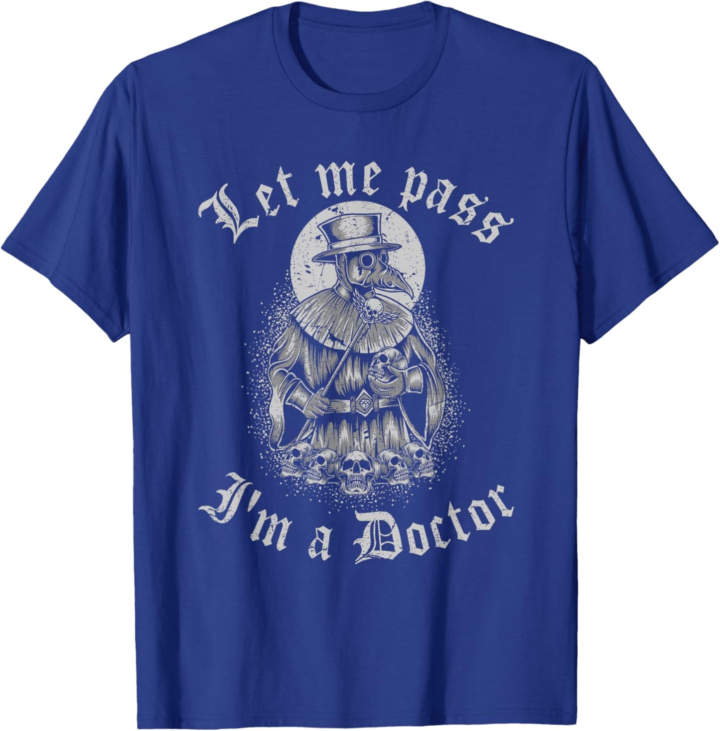 Renaissance Festival Medieval Plague Doctor Quote Ren Faire T-Shirt - T-Shirt | Royal