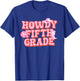 Howdy Fifth Grade Cowgirl Teacher 5th Grade Back To School T-Shirt - T-Shirt | Royal