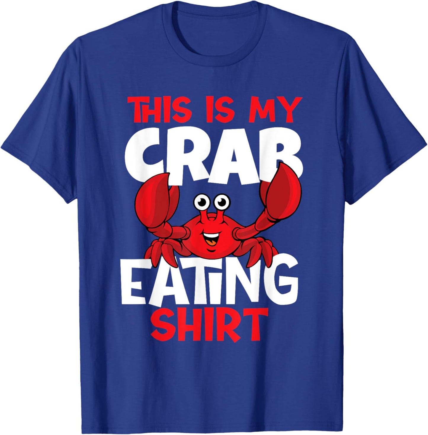 This Is My Crab Eating Shirt - Crabbing Food Lover Crabber T-Shirt - T-Shirt | Royal