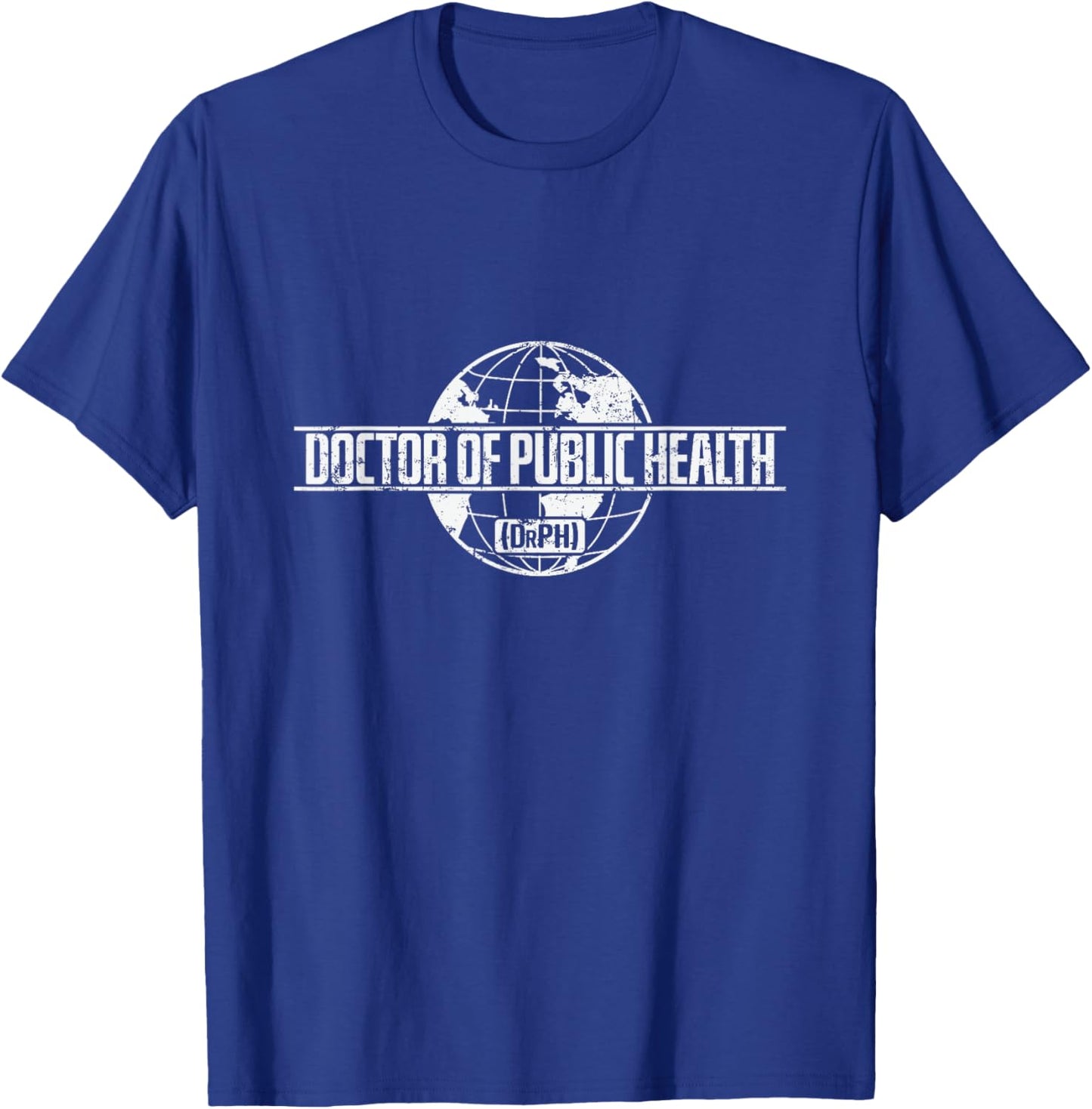 Doctor of Public Health (DrPH) T-Shirt - T-Shirt | Royal