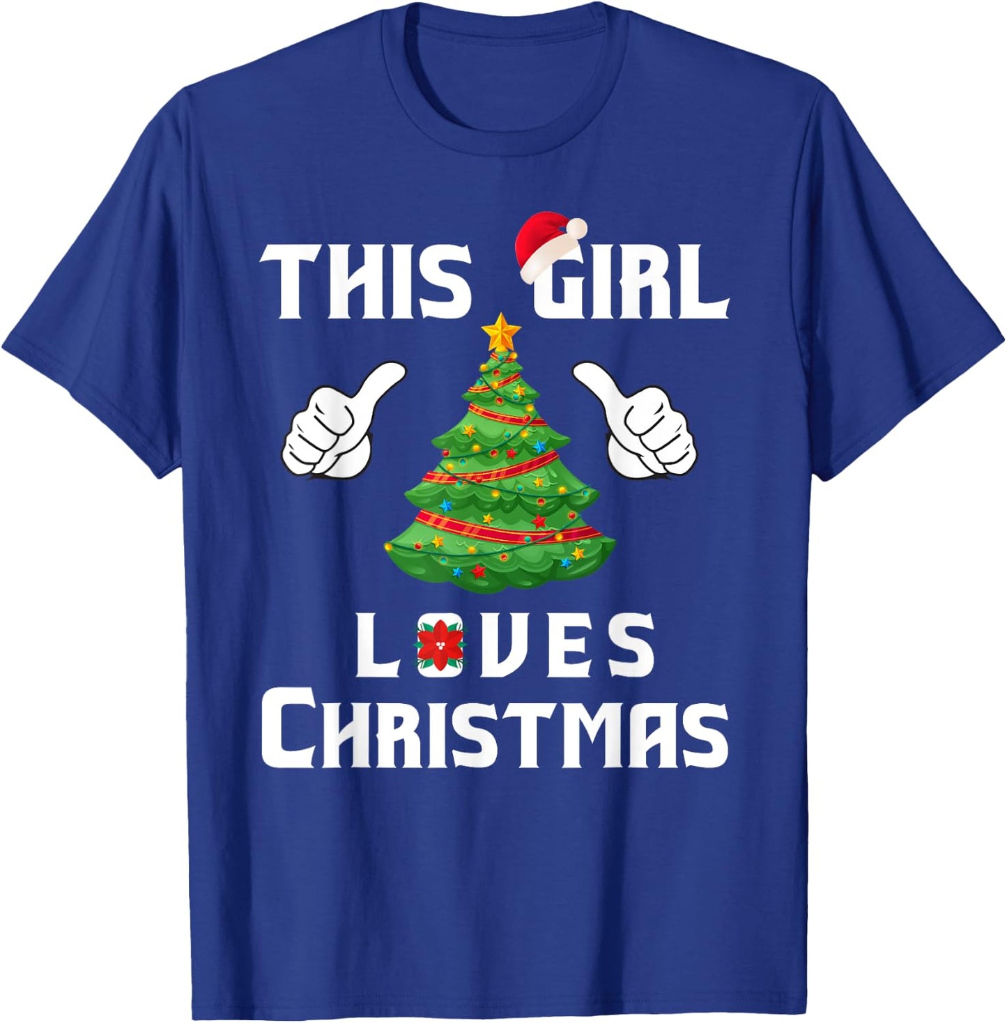 This Girl Loves Christmas - Funny Christmas Shirt T-Shirt - T-Shirt | Royal