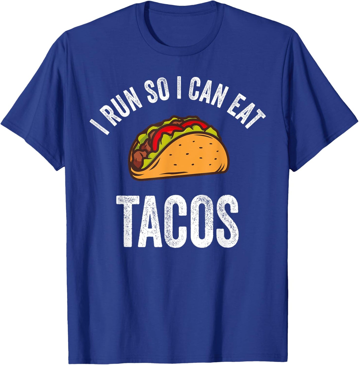 I Run So I Can Eat Tacos Shirt Cinco De Mayo Mexican Party T-Shirt - T-Shirt | Royal