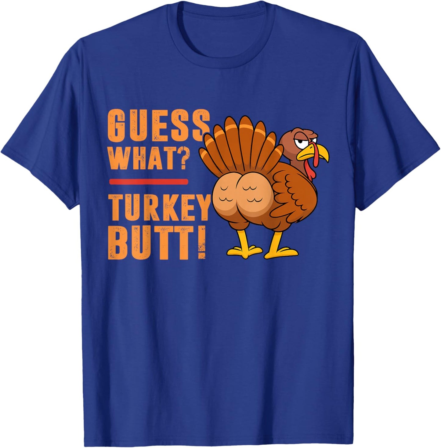 Funny Thanksgiving Guess What Turkey Butt Toddler Boy Kids T-Shirt - T-Shirt | Royal