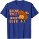 Funny Thanksgiving Guess What Turkey Butt Toddler Boy Kids T-Shirt - T-Shirt | Royal