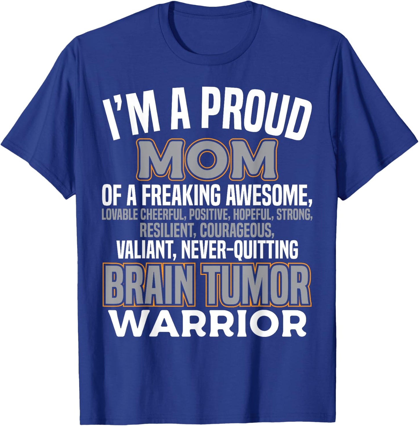 Proud Mom Brain Tumor Awareness Survivor Women Girls T-Shirt - T-Shirt | Royal