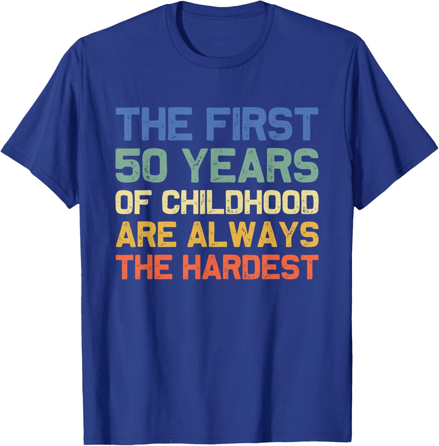 Joke & Gag Funny Saying Happy Bday Party Gift Women's Black Modern Short Sleeve Small 50th Birthday The First 50 Years Hardest Old 50th Birthday Funny T-Shirt - T-Shirt | Royal