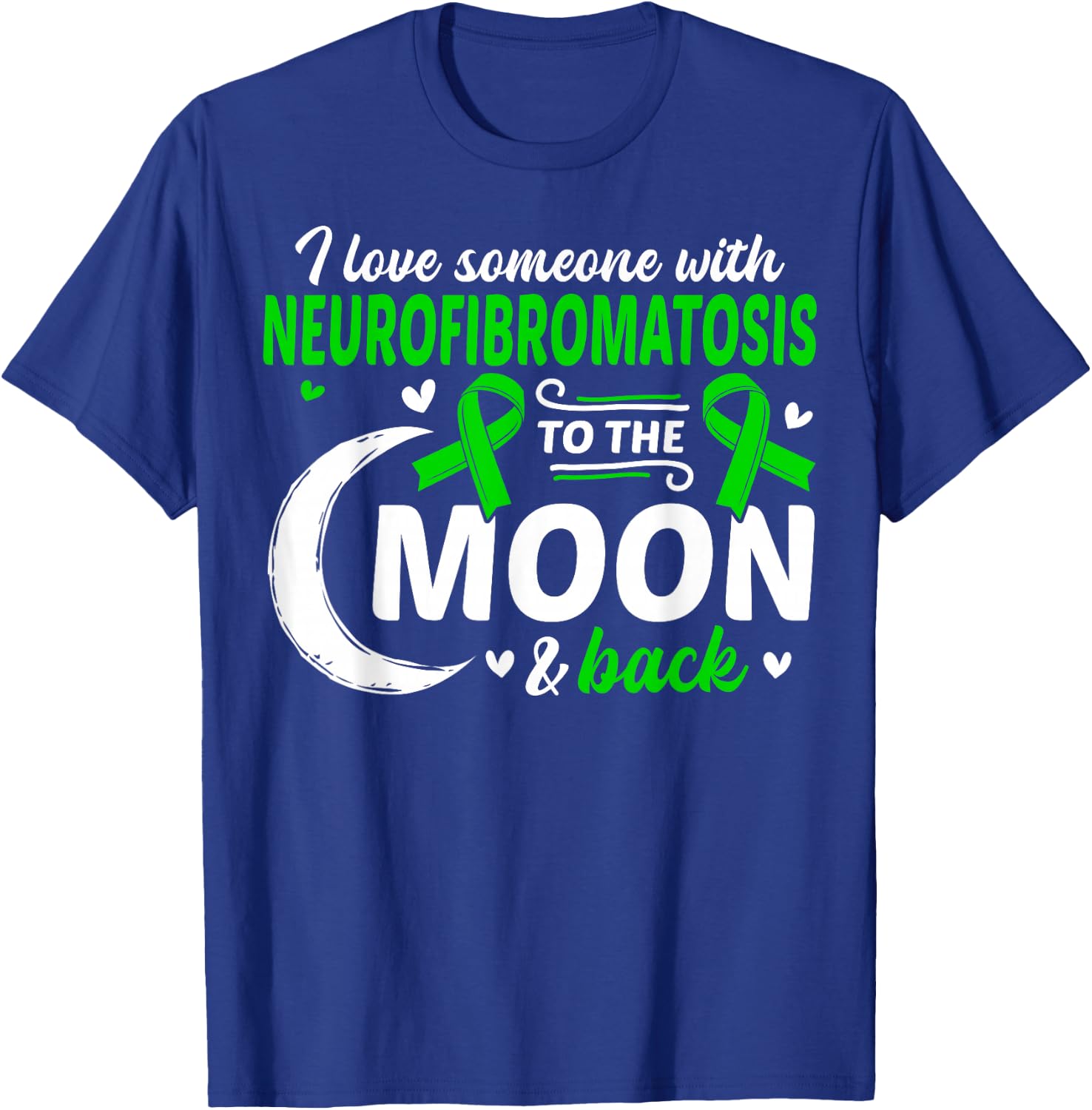 NF1 I Love Someone With Neurofibromatosis Neurofibromatosis T-Shirt - T-Shirt | Royal