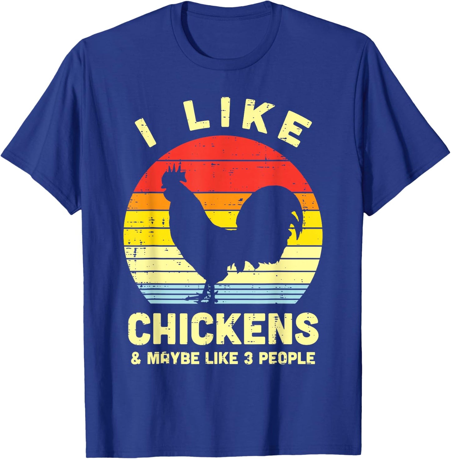 I Like Chickens Maybe 3 People Farming Animal Farmer Gift T-Shirt - T-Shirt | Royal