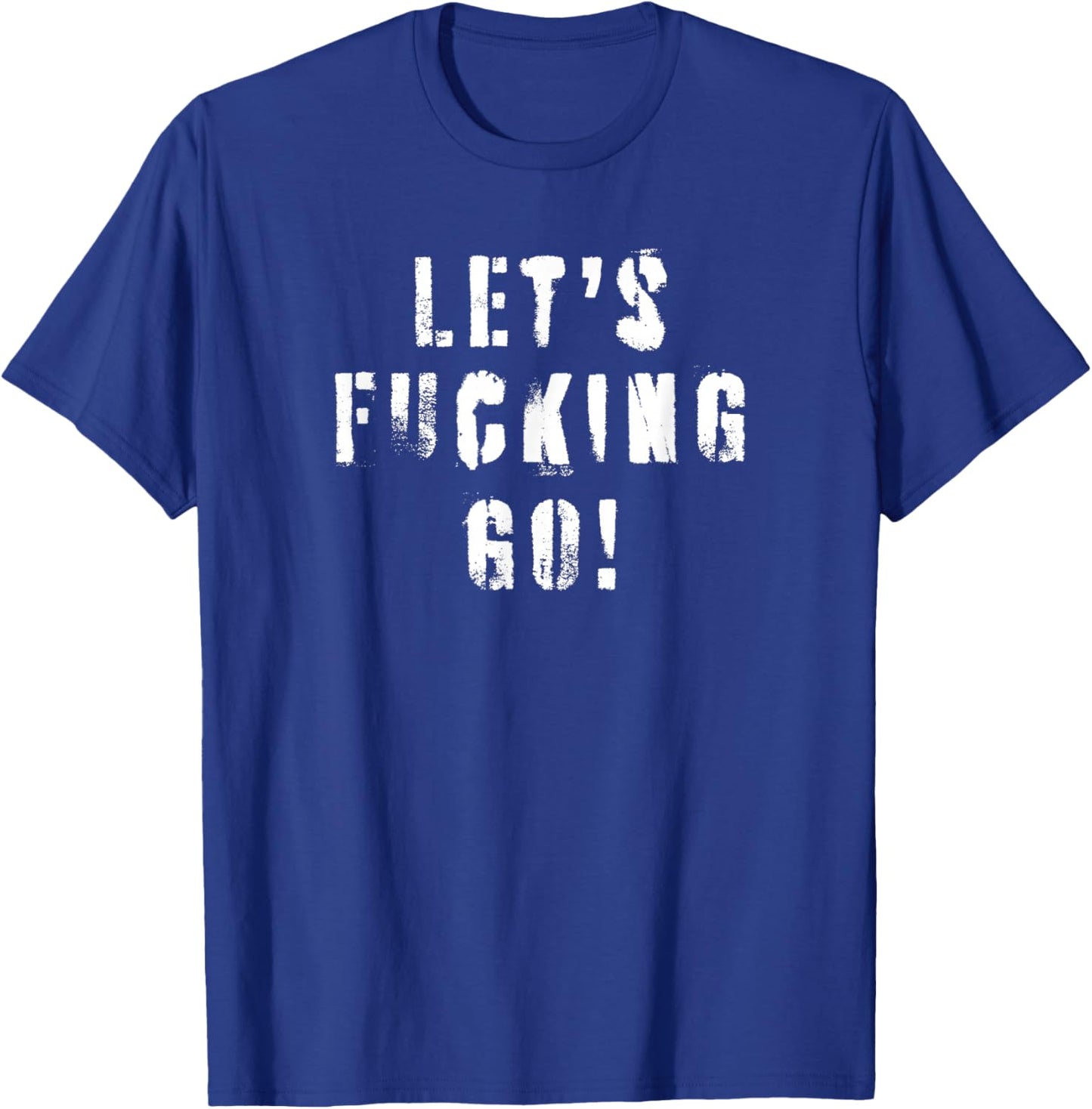 LFG - Lets Fucking Go T-Shirt - T-Shirt | Royal