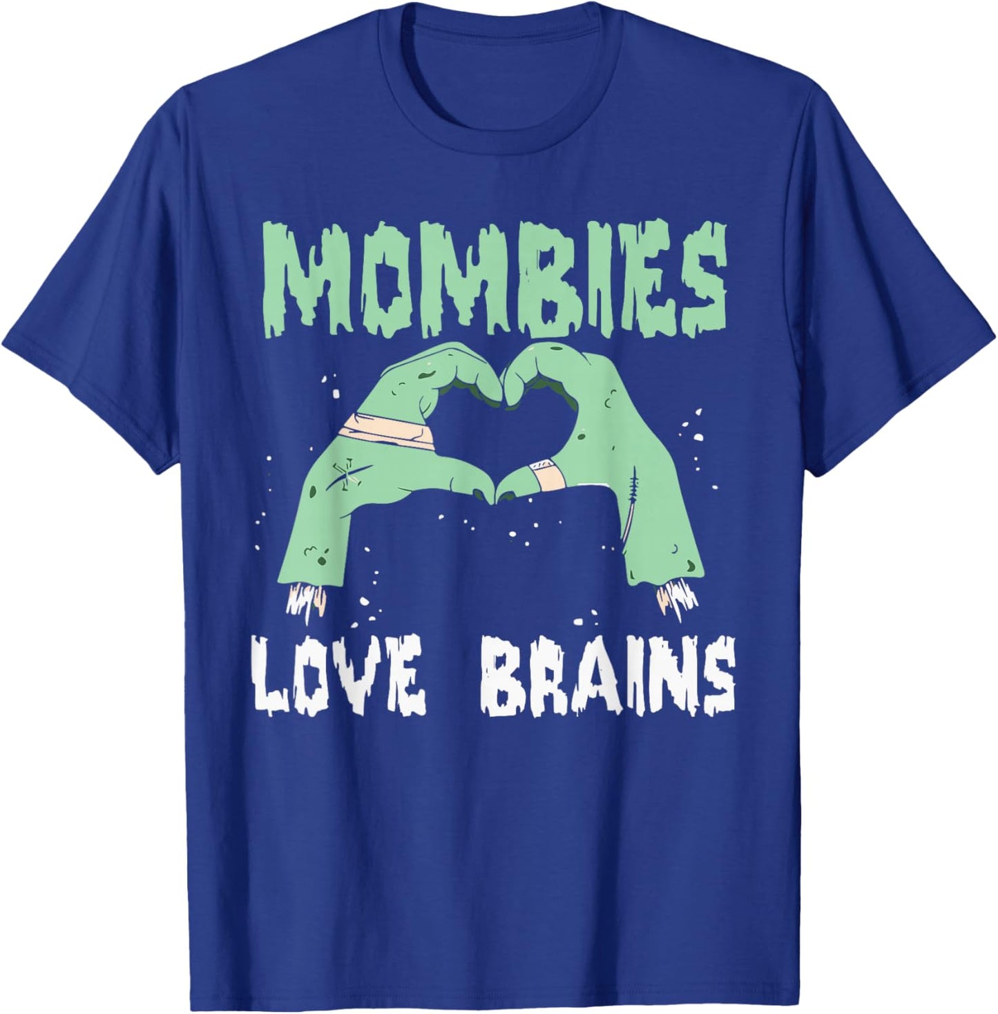 Mombies Love Brains Mom Halloween Costume Zombie Cute T-Shirt - T-Shirt | Royal