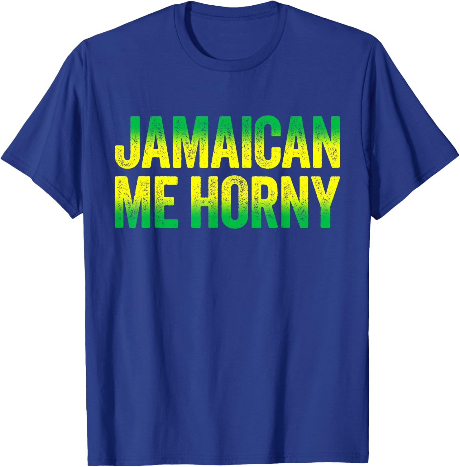 Jamaican Me Horny Caribbean Party Shirt T-Shirt - T-Shirt | Royal