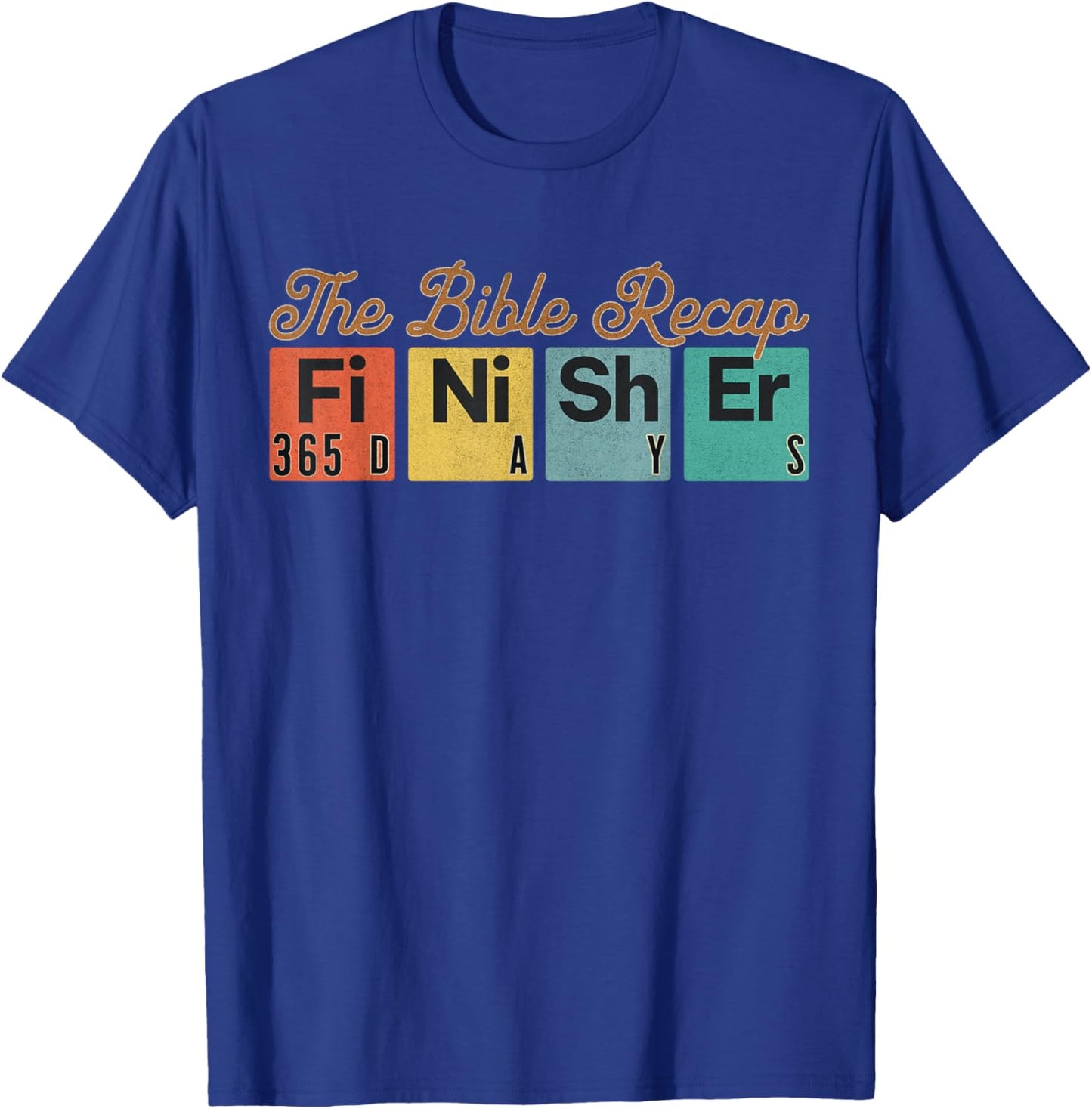 The Bible Recap Finisher 365 Days T-Shirt - T-Shirt | Royal