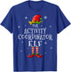 Activity Coordinator Elf Funny Groupe Matching Christmas T-Shirt - T-Shirt | Royal