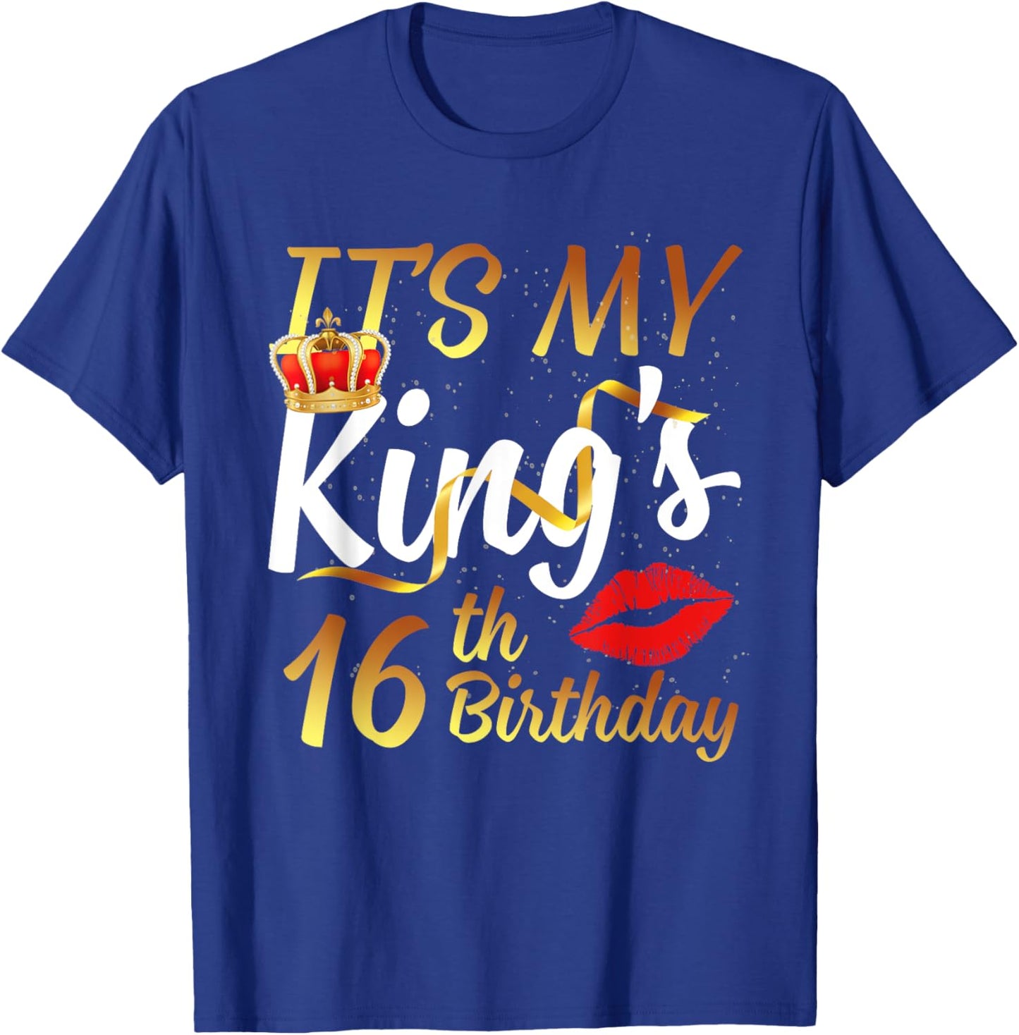 It's My King's 16th Birthday Gold Crown For 16 Years Old Man T-Shirt - T-Shirt | Royal